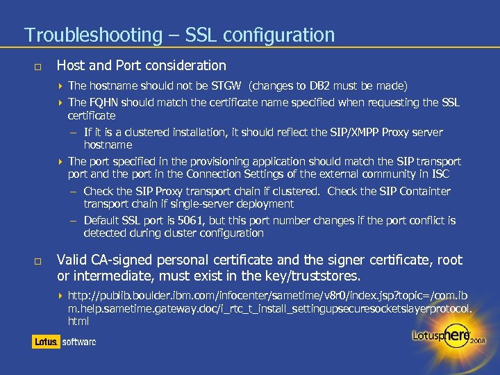Troubleshooting – SSL configuration Host and Port consideration The hostname should not be STGW