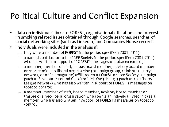 Political Culture and Conflict Expansion • data on individuals’ links to FOREST, organisational affiliations