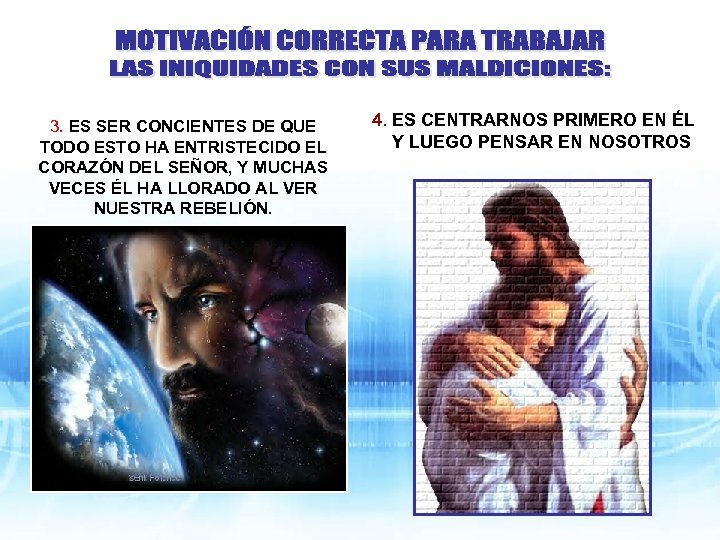 3. ES SER CONCIENTES DE QUE TODO ESTO HA ENTRISTECIDO EL CORAZÓN DEL SEÑOR,