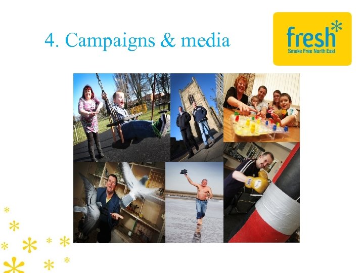 4. Campaigns & media 