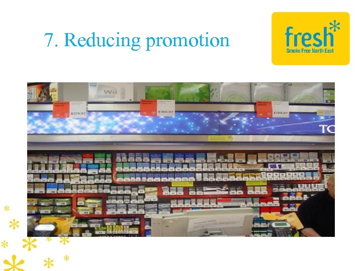 7. Reducing promotion 