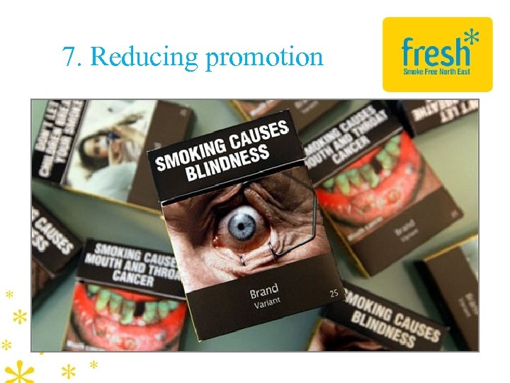 7. Reducing promotion 