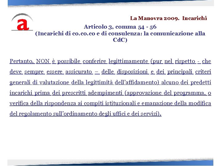 La Manovra 2009. Incarichi Articolo 3, comma 54 - 56 (Incarichi di co. co