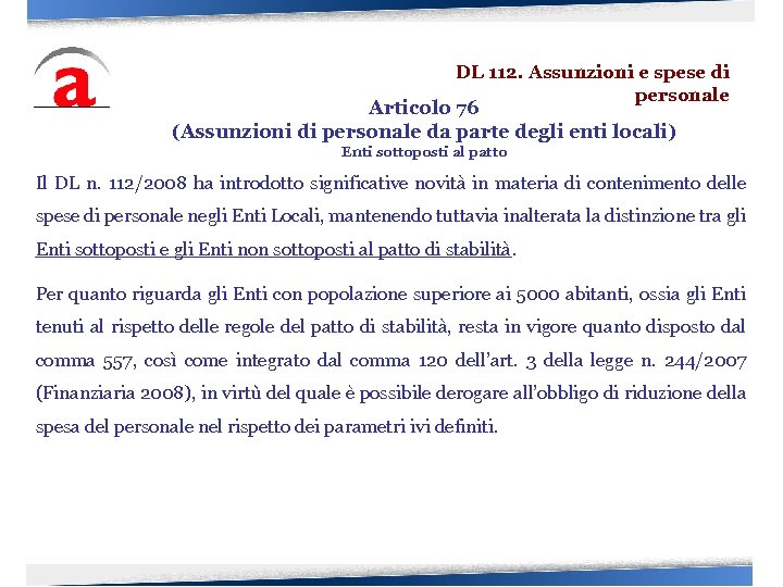 DL 112. Assunzioni e spese di personale Articolo 76 (Assunzioni di personale da parte