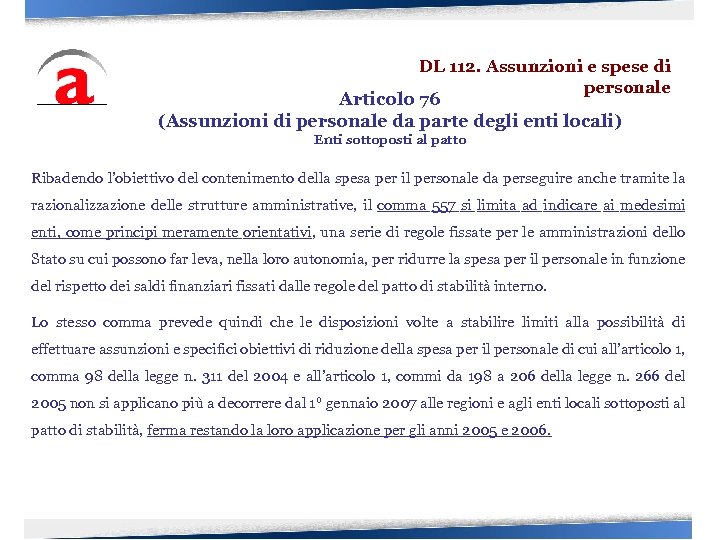 DL 112. Assunzioni e spese di personale Articolo 76 (Assunzioni di personale da parte