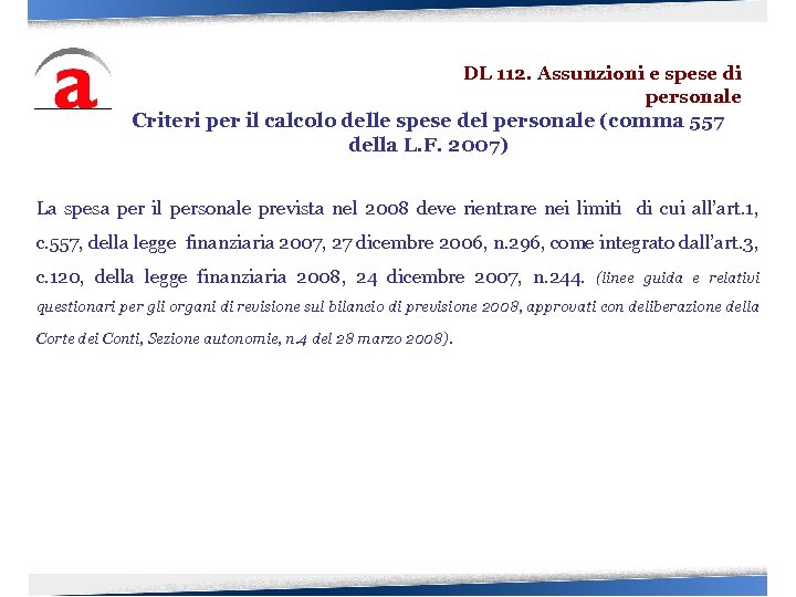 DL 112. Assunzioni e spese di personale Criteri per il calcolo delle spese del