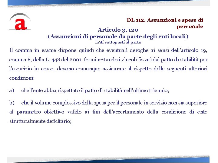 DL 112. Assunzioni e spese di personale Articolo 3, 120 (Assunzioni di personale da