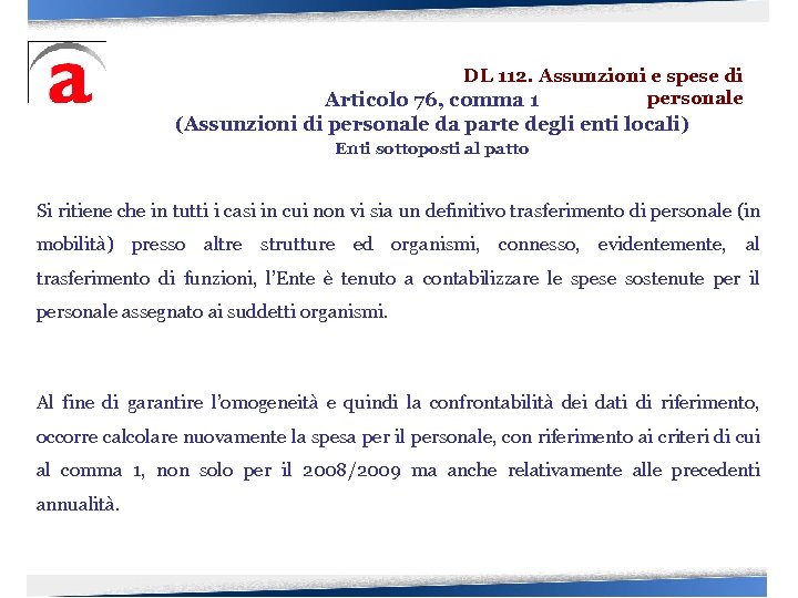 DL 112. Assunzioni e spese di personale Articolo 76, comma 1 (Assunzioni di personale