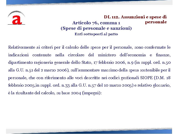 DL 112. Assunzioni e spese di personale Articolo 76, comma 1 (Spese di personale