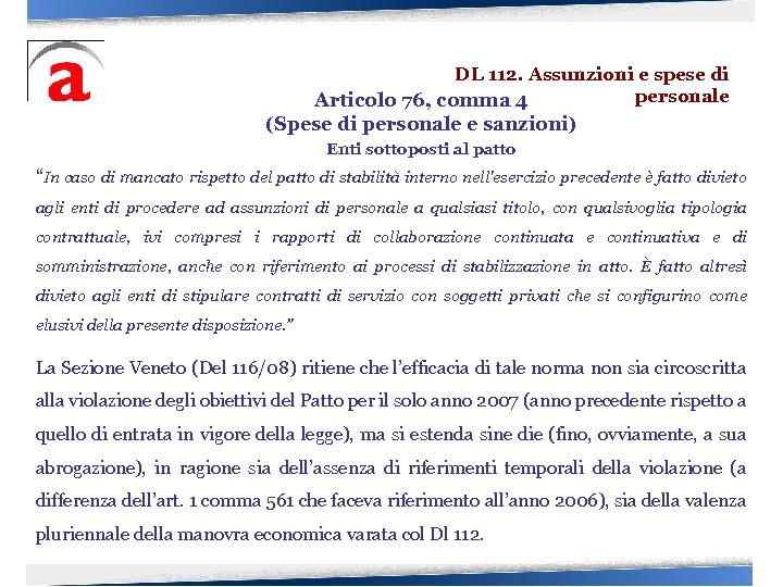 DL 112. Assunzioni e spese di personale Articolo 76, comma 4 (Spese di personale