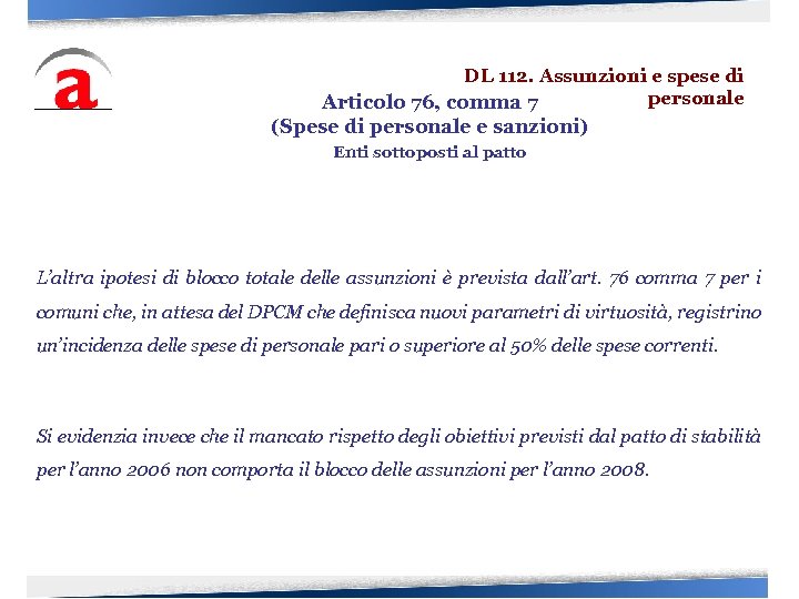 DL 112. Assunzioni e spese di personale Articolo 76, comma 7 (Spese di personale