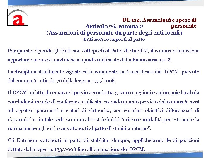 DL 112. Assunzioni e spese di personale Articolo 76, comma 2 (Assunzioni di personale