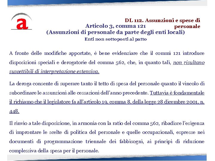 DL 112. Assunzioni e spese di Articolo 3, comma 121 personale (Assunzioni di personale