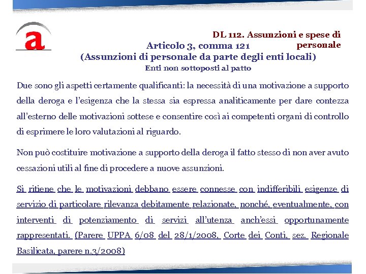 DL 112. Assunzioni e spese di personale Articolo 3, comma 121 (Assunzioni di personale