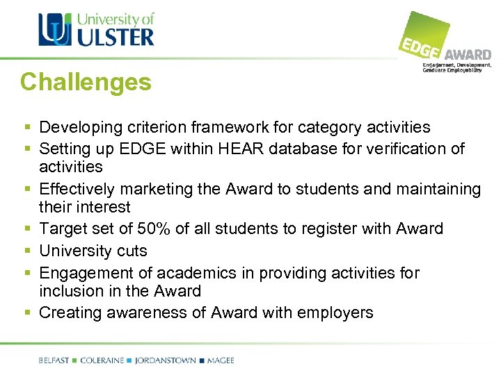 Challenges § Developing criterion framework for category activities § Setting up EDGE within HEAR