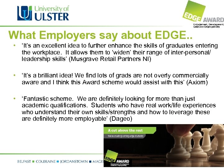 What Employers say about EDGE. . • ‘It’s an excellent idea to further enhance