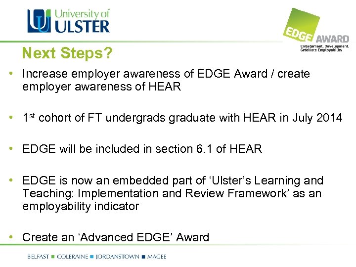 Next Steps? • Increase employer awareness of EDGE Award / create employer awareness of