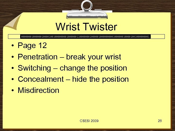 Wrist Twister 00000001000010010000001100000001000001000000100100001 • • • Page 12 Penetration – break your wrist Switching