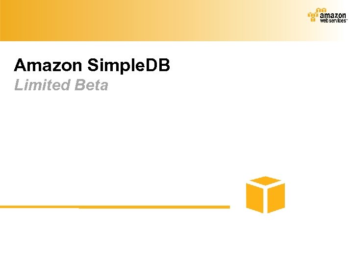 Amazon Simple. DB Limited Beta 