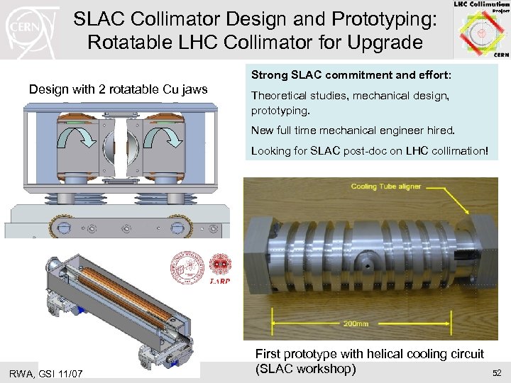 SLAC Collimator Design and Prototyping: Rotatable LHC Collimator for Upgrade Strong SLAC commitment and