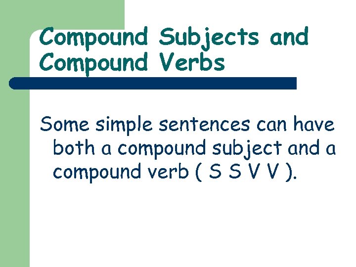 Example Of Simple Sentence With Compound Verb لم يسبق له مثيل