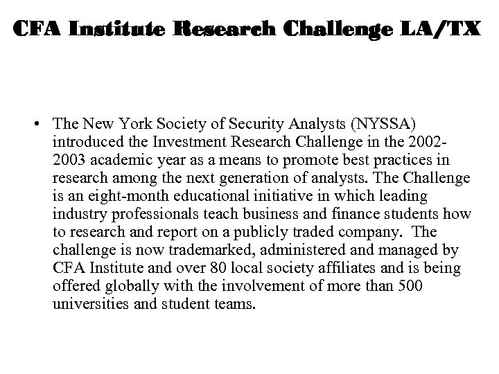 CFA Institute Research Challenge LA/TX • The New York Society of Security Analysts (NYSSA)