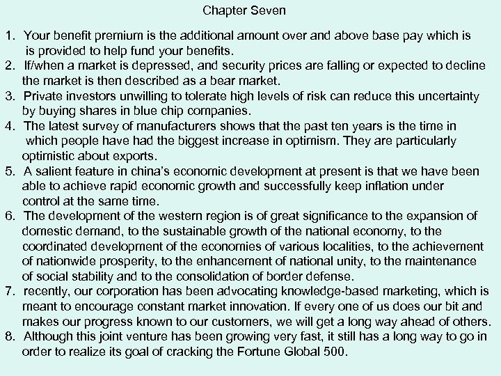 Chapter Seven 1. Your benefit premium is the additional amount over and above base