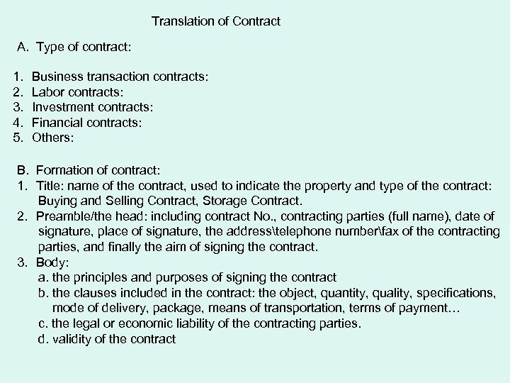 Translation of Contract A. Type of contract: 1. 2. 3. 4. 5. Business transaction