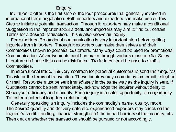 Enquiry Invitation to offer is the first step of the four procedures that generally