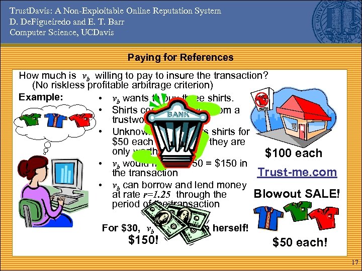 Trust. Davis: A Non-Exploitable Online Reputation System D. De. Figueiredo and E. T. Barr