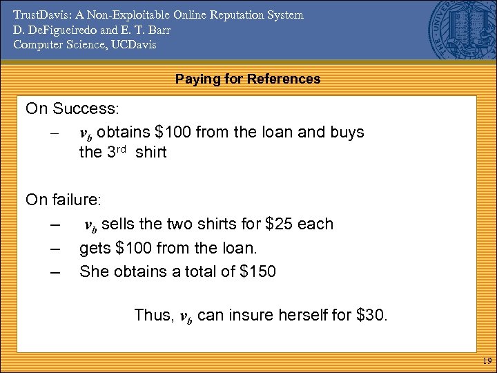 Trust. Davis: A Non-Exploitable Online Reputation System D. De. Figueiredo and E. T. Barr