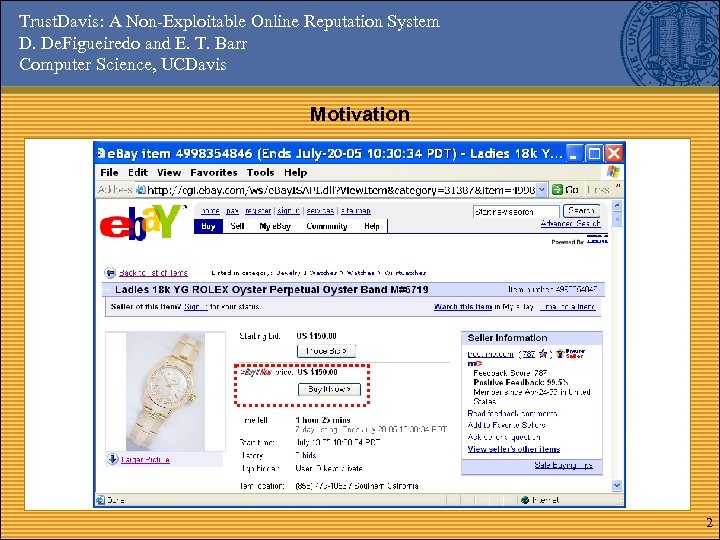 Trust. Davis: A Non-Exploitable Online Reputation System D. De. Figueiredo and E. T. Barr