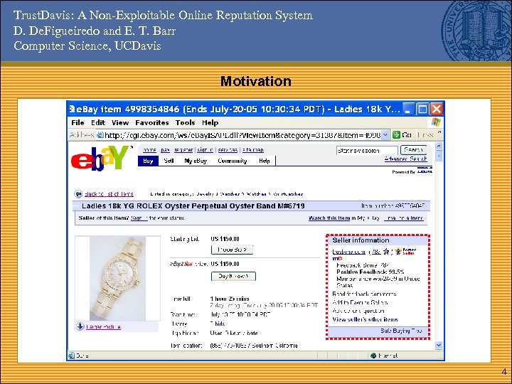 Trust. Davis: A Non-Exploitable Online Reputation System D. De. Figueiredo and E. T. Barr