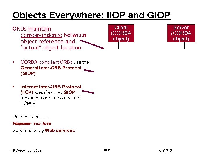 Objects Everywhere: IIOP and GIOP ORBs maintain correspondence between object reference and “actual” object