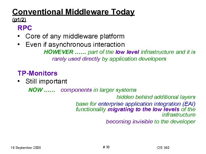 Conventional Middleware Today (p 1/2) RPC • Core of any middleware platform • Even