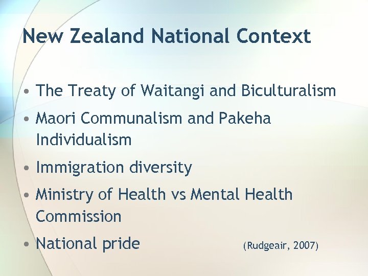 New Zealand National Context • The Treaty of Waitangi and Biculturalism • Maori Communalism