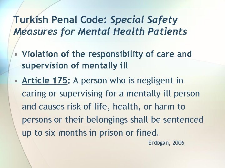 Turkish Penal Code: Special Safety Measures for Mental Health Patients • Violation of the
