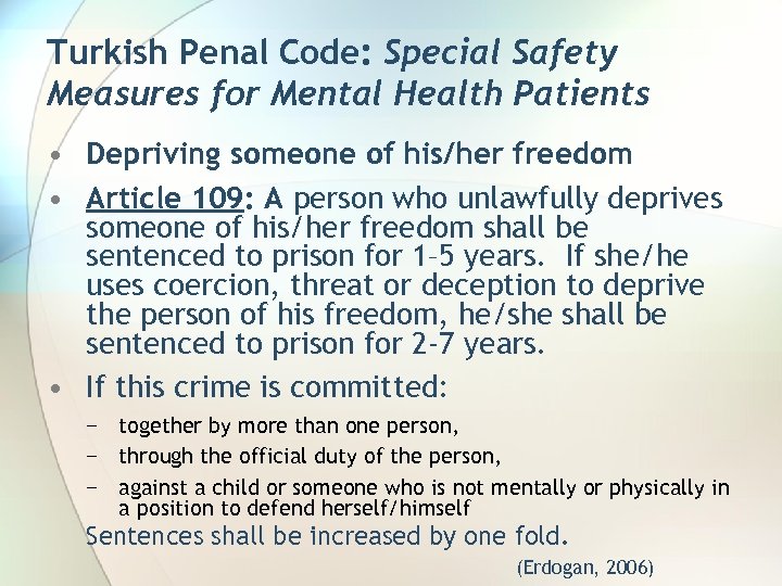 Turkish Penal Code: Special Safety Measures for Mental Health Patients • Depriving someone of