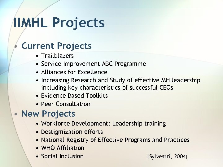 IIMHL Projects • Current Projects • • Trailblazers Service Improvement ABC Programme Alliances for