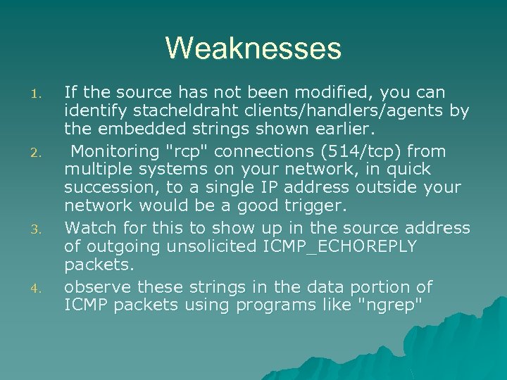 Weaknesses 1. 2. 3. 4. If the source has not been modified, you can