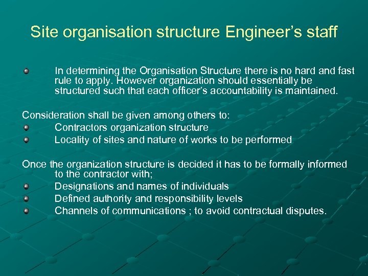 Site organisation structure Engineer’s staff In determining the Organisation Structure there is no hard