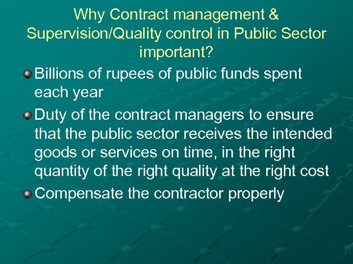 Why Contract management & Supervision/Quality control in Public Sector important? Billions of rupees of