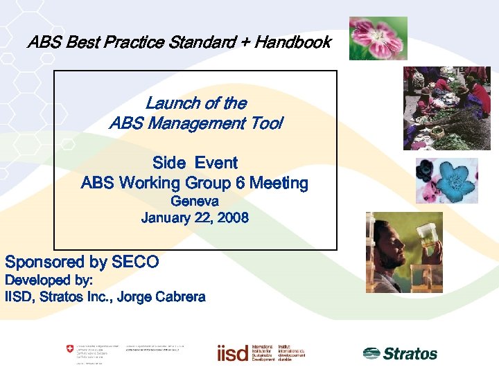 ABS Best Practice Standard + Handbook Launch of the ABS Management Tool Side Event