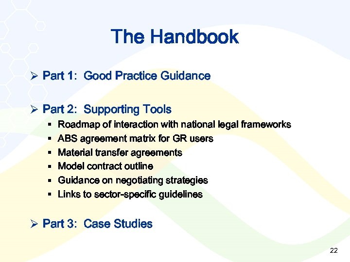 The Handbook Ø Part 1: Good Practice Guidance Ø Part 2: Supporting Tools §
