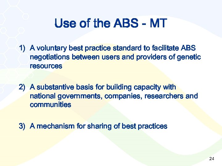 Use of the ABS - MT 1) A voluntary best practice standard to facilitate