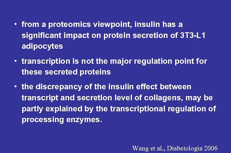  • from a proteomics viewpoint, insulin has a significant impact on protein secretion