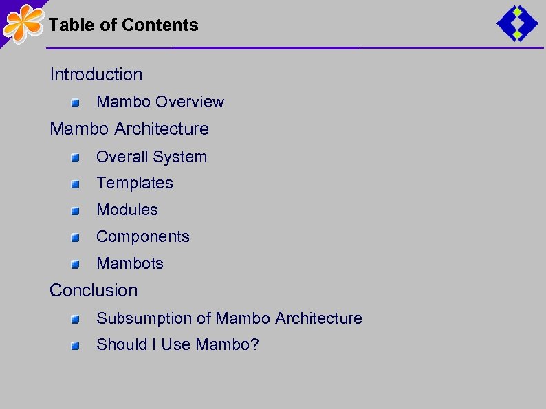 Table of Contents Introduction Mambo Overview Mambo Architecture Overall System Templates Modules Components Mambots