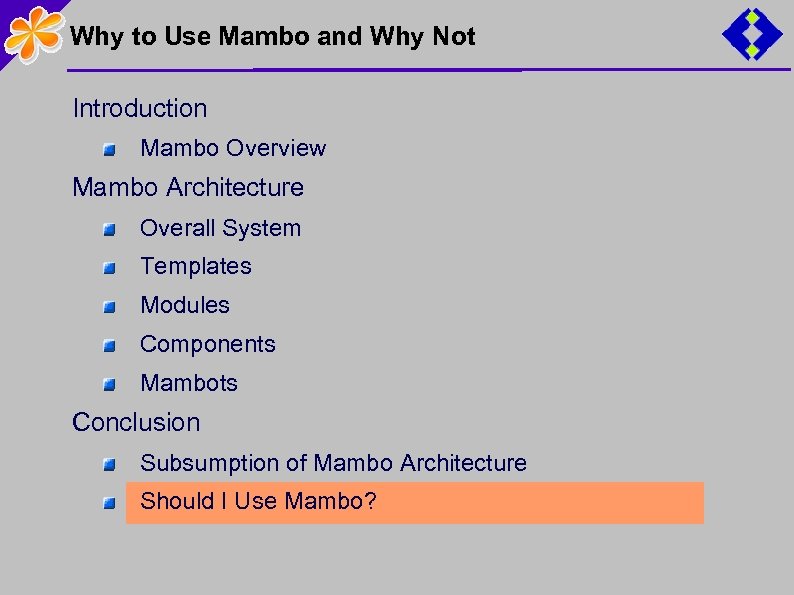 Why to Use Mambo and Why Not Introduction Mambo Overview Mambo Architecture Overall System