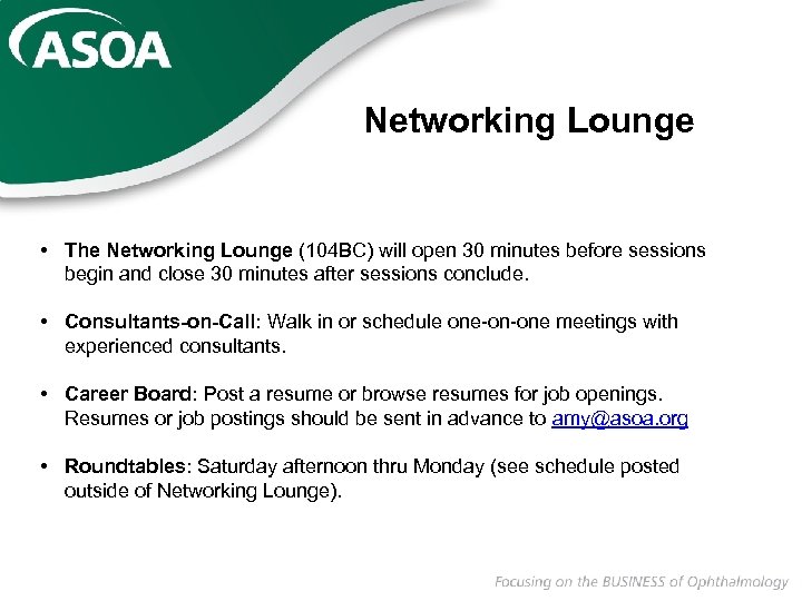 Networking Lounge • The Networking Lounge (104 BC) will open 30 minutes before sessions