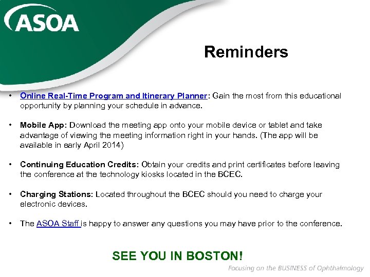 Reminders • Online Real-Time Program and Itinerary Planner: Gain the most from this educational